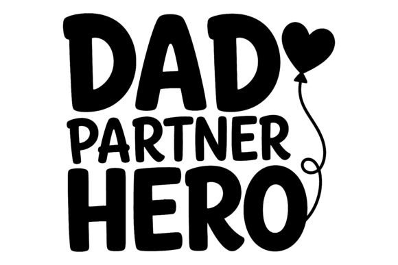 Dad Partner Hero SVG Design Graphics