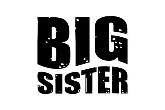 Free Big Sister SVG, Big Sister Png: Graphics and Crafts